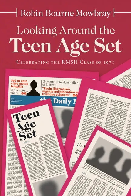 Looking Around the Teen Age Set: Celebrating the Rmsh Class of 1971 - Paperback