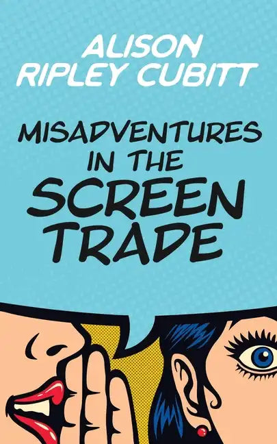 Misadventures in the Screen Trade - Paperback