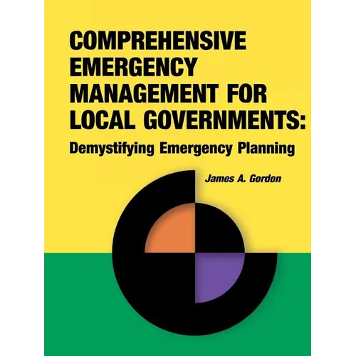 Comprehensive Emergency Management for Local Governments: Demystifying Emergency Planning - Paperback