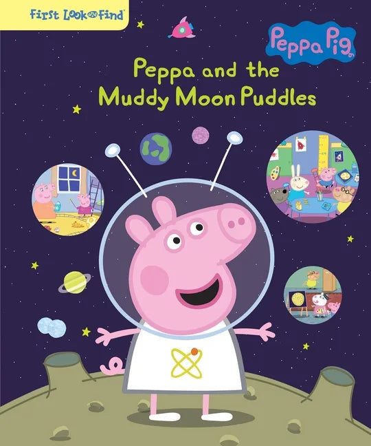 Peppa Pig: Peppa and the Muddy Moon Puddles: First Look and Find - Library Binding