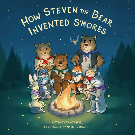 How Steven the Bear Invented s'Mores - Hardcover