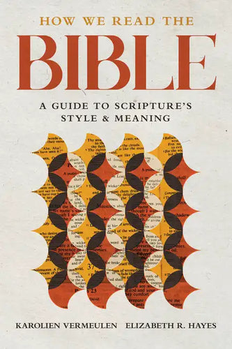 How We Read the Bible: A Guide to Scripture's Style and Meaning - Paperback