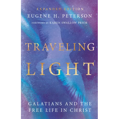 Traveling Light: Galatians and the Free Life in Christ - Hardcover