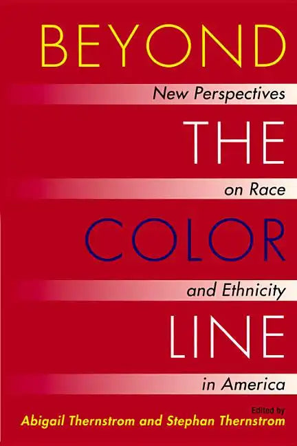 Beyond the Color Line: New Perspectives on Race and Ethnicity in America - Paperback