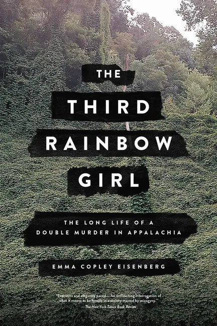 The Third Rainbow Girl: The Long Life of a Double Murder in Appalachia - Paperback