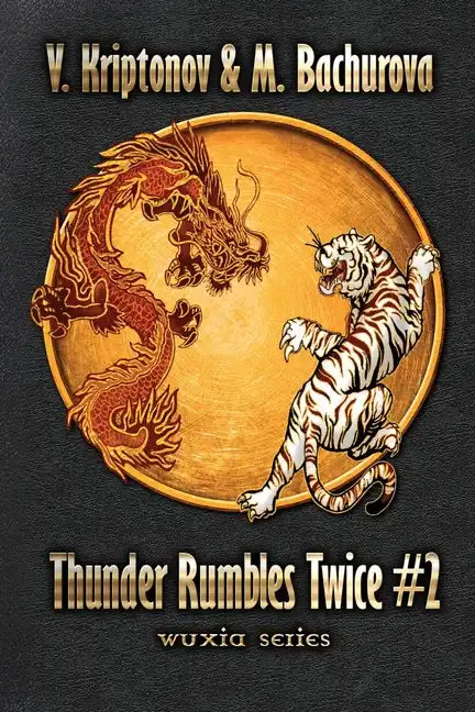 Thunder Rumbles Twice (Wuxia Series Book #2) - Paperback