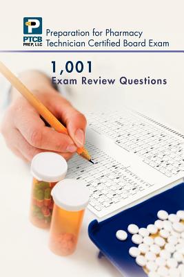 1,001 Certified Pharmacy Technician Board Review Exam Questions - Paperback