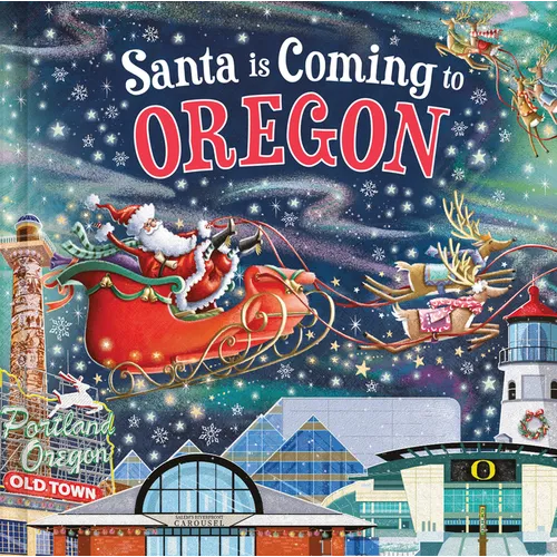Santa Is Coming to Oregon - Hardcover