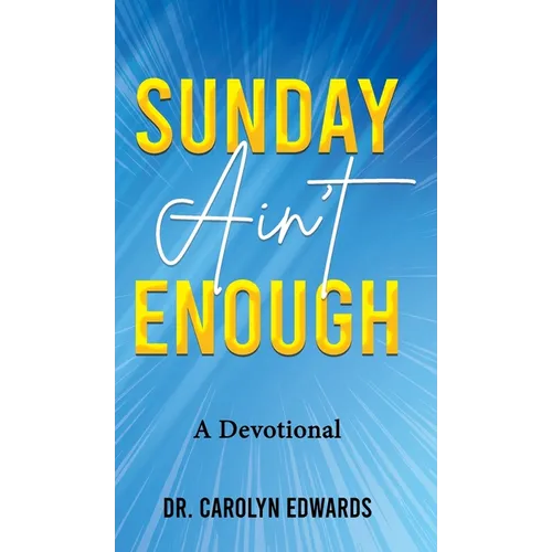 Sunday Ain't Enough - Hardcover