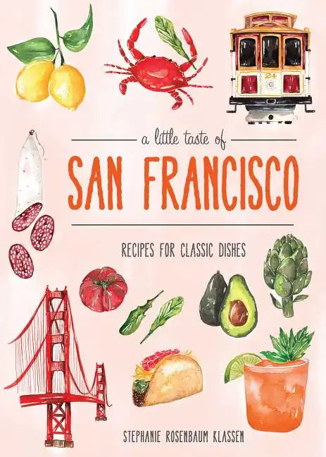 A Little Taste of San Francisco - Hardcover