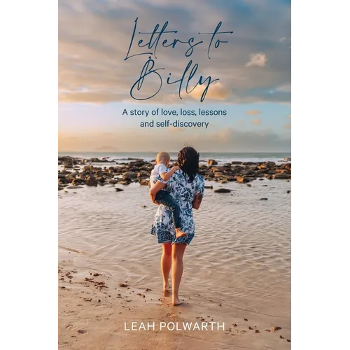 Letters to Billy: A story of love, loss, lessons and self-discovery - Paperback