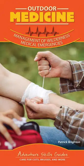 Outdoor Medicine: Management of Wilderness Medical Emergencies - Spiral