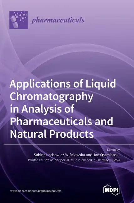 Applications of Liquid Chromatography in Analysis of Pharmaceuticals and Natural Products - Hardcover