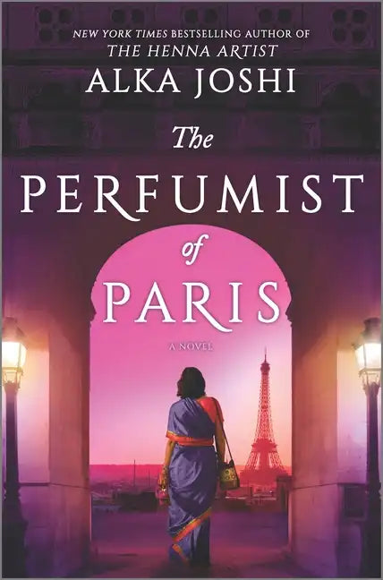 The Perfumist of Paris: A Novel from the Bestselling Author of the Henna Artist - Hardcover