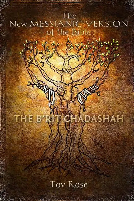 The New Messianic Version of the Bible - B'rit Chadashah: The New Testament - Paperback