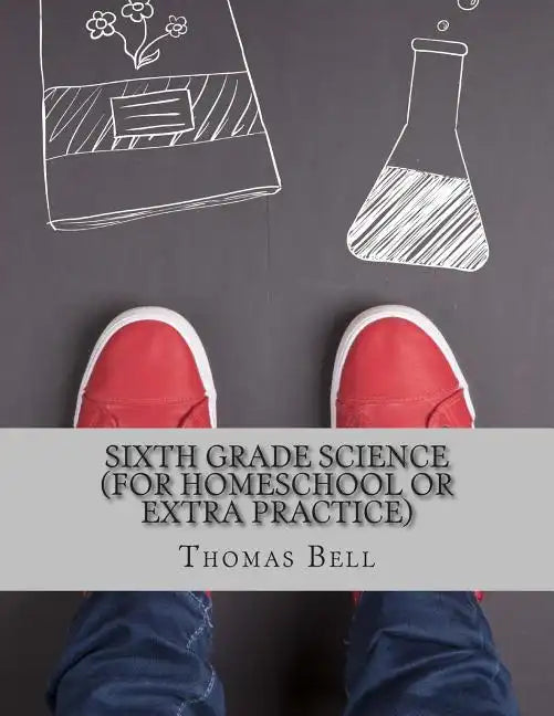 Sixth Grade Science (For Homeschool or Extra Practice) - Paperback