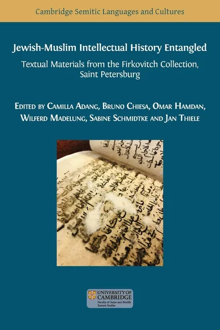 Jewish-Muslim Intellectual History Entangled: Textual Materials from the Firkovitch Collection, Saint Petersburg - Paperback