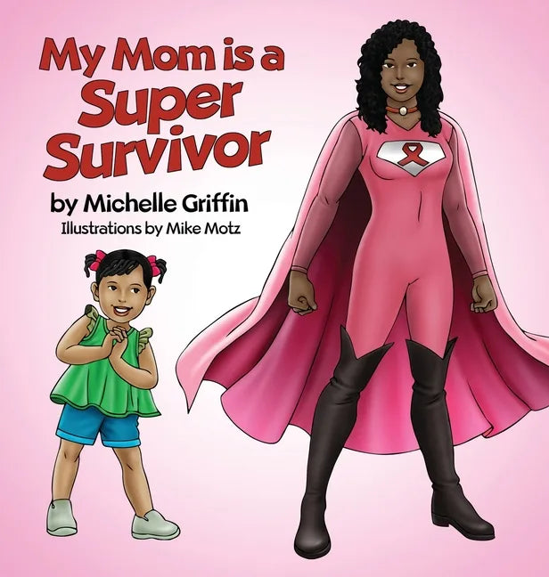 My Mom is a Super Survivor - Hardcover