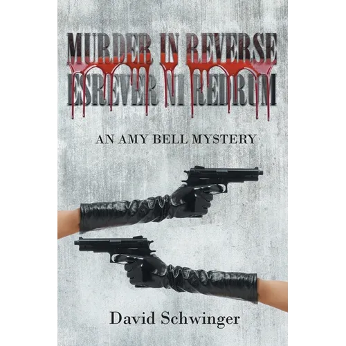 Murder in Reverse: An Amy Bell Mystery - Paperback