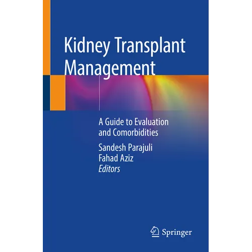 Kidney Transplant Management: A Guide to Evaluation and Comorbidities - Paperback