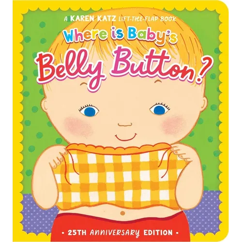 Where Is Baby's Belly Button?: 25th Anniversary Edition - Board Book