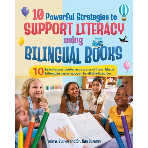 10 Powerful Strategies to Support Literacy Using Bilingual Books / 10 estrategias poderosas para apoyar la alfabetización con libros bilingües - Paperback