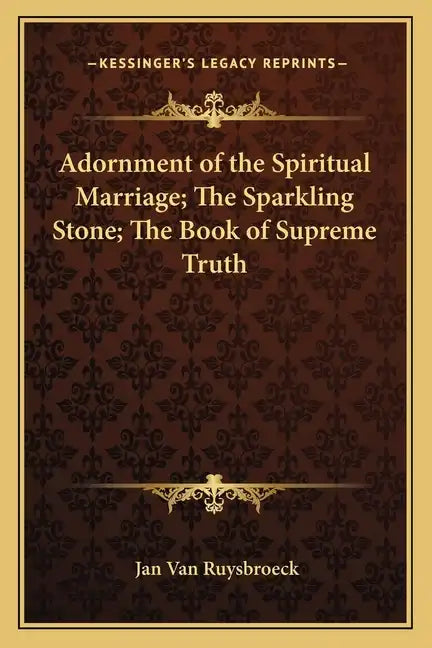 Adornment of the Spiritual Marriage; The Sparkling Stone; The Book of Supreme Truth - Paperback
