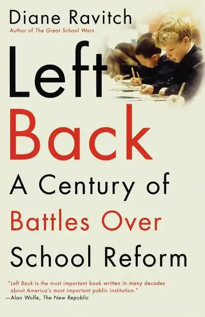 Left Back: A Century of Battles Over School Reform - Paperback