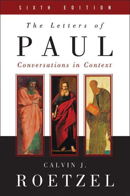 The Letters of Paul, Sixth Edition: Conversations in Context - Paperback