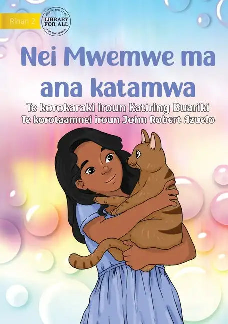 Mwemwe and her Cat - Nei Mwemwe ma ana katamwa (Te Kiribati) - Paperback