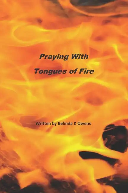 Praying With Tongues of Fire - Paperback