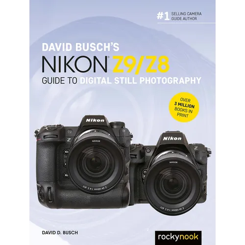 David Busch's Nikon Z9/Z8 Guide to Digital Still Photography - Paperback