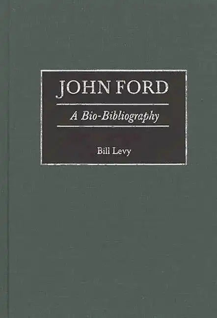 John Ford: A Bio-Bibliography - Hardcover