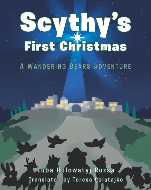 Scythy's First Christmas: A Wandering Bears Adventure - Paperback