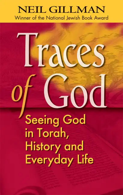 Traces of God: Seeing God in Torah, History and Everyday Life - Paperback