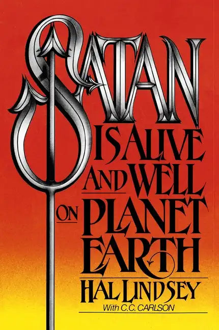 Satan Is Alive and Well on Planet Earth - Paperback