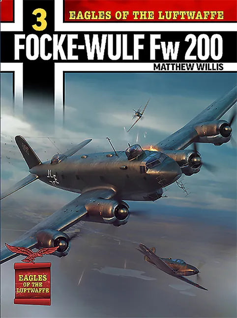 Eagles of the Luftwaffe: Focke-Wulf FW 200 Condor - Paperback