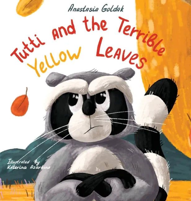 Tutti and the Terrible Yellow Leaves - Hardcover