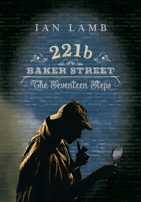 221b Baker Street: The Seventeen Steps - Paperback