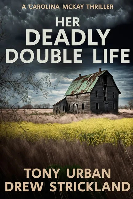 Her Deadly Double Life: A gripping psychological crime thriller with a jaw dropping twist - Paperback