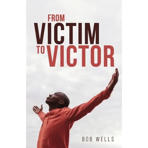 From Victim to Victor - Paperback