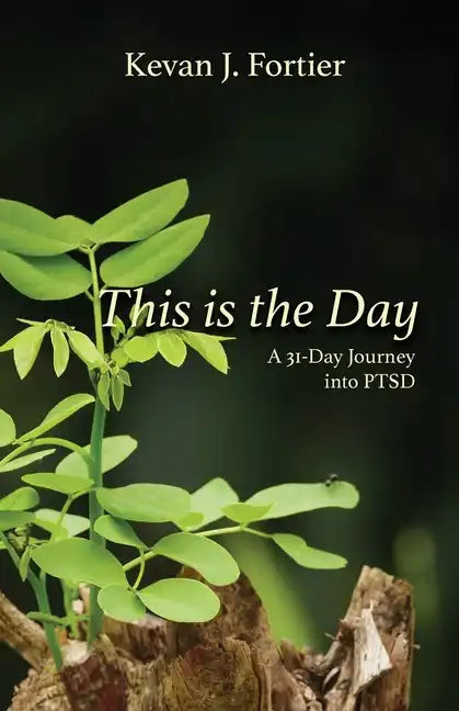 This is the Day: A 31-Day Journey to PTSD - Paperback