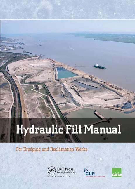 Hydraulic Fill Manual: For Dredging and Reclamation Works - Paperback