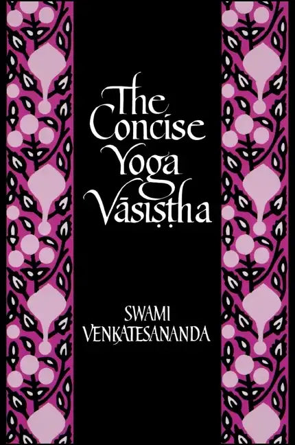 The Concise Yoga Vāsiṣṭha - Paperback