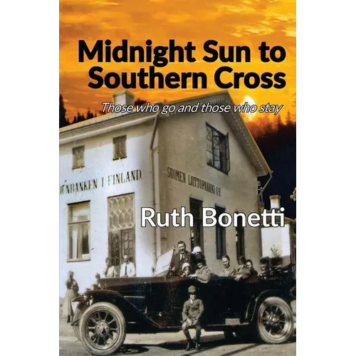 Midnight Sun to Southern Cross: Those who go and those who stay - Paperback