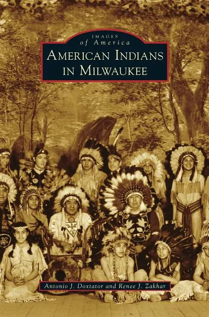 American Indians in Milwaukee - Hardcover