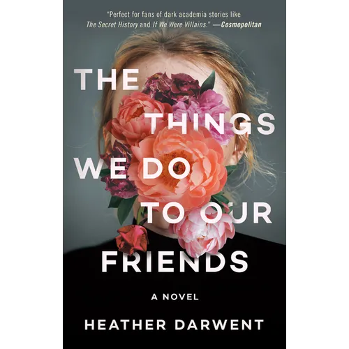 The Things We Do to Our Friends - Paperback
