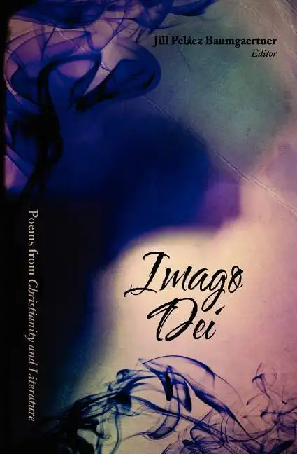 Imago Dei: Poems from Christianity & Literature - Paperback