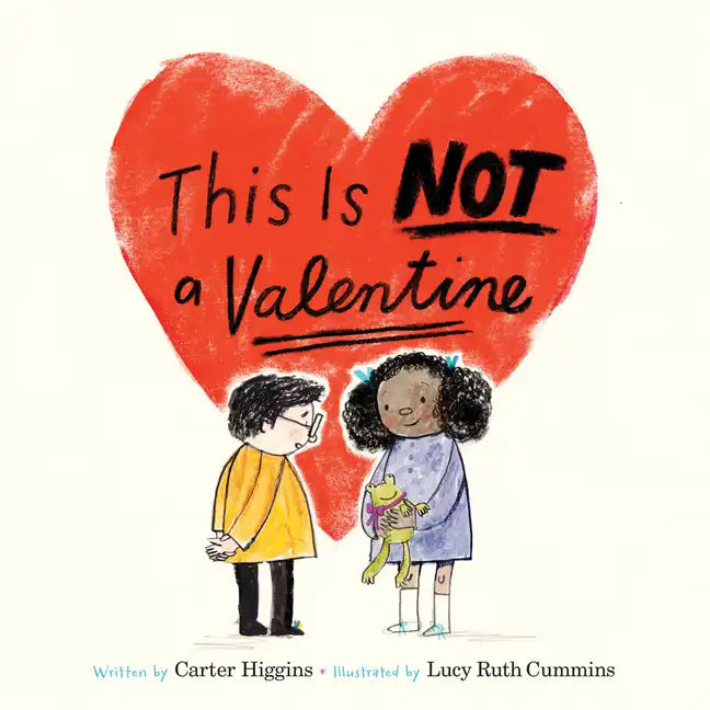 This Is Not a Valentine: (Valentines Day Gift for Kids, Children's Holiday Books) - Hardcover