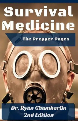 The Prepper Pages: A Surgeon's Guide to Scavenging Items for a Medical Kit, and Putting Them to Use While Bugging Out - Paperback